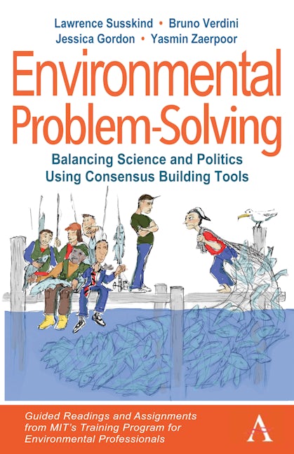 Book cover image for Environmental Problem-Solving: Balancing Science and Politics Using Consensus Building Tools ISBN: 9781839986123